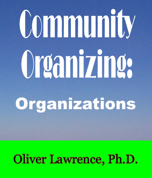 Community Organizing - Organizations by Oliver Lawrence